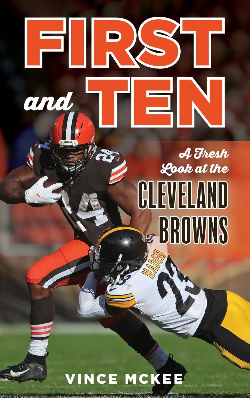 Cover: 9781538179949 | First and Ten | A Fresh Look at the Cleveland Browns | Vince McKee