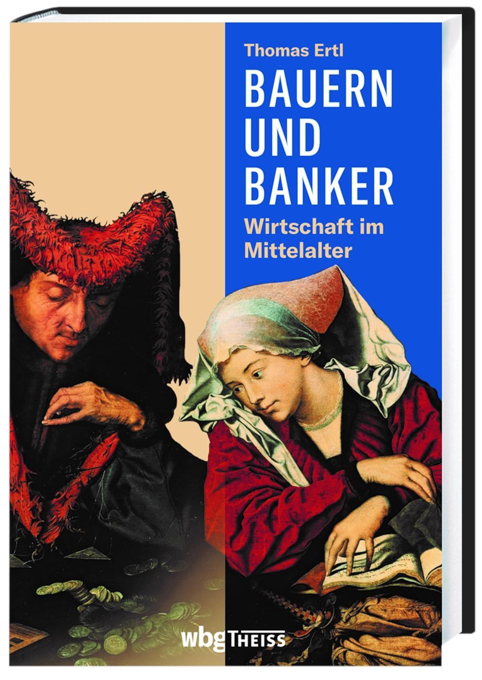 Cover: 9783806243574 | Bauern und Banker | Wirtschaft im Mittelalter | Thomas Ertl | Buch
