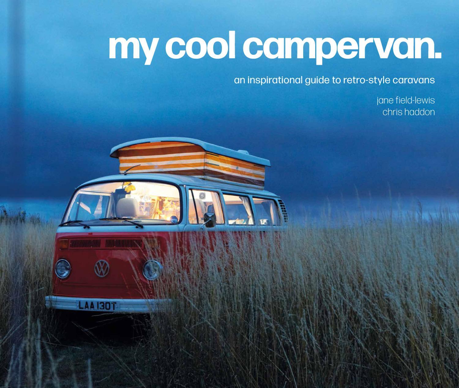 Cover: 9781911641551 | My Cool Campervan | An Inspirational Guide to Retro-Style Campervans