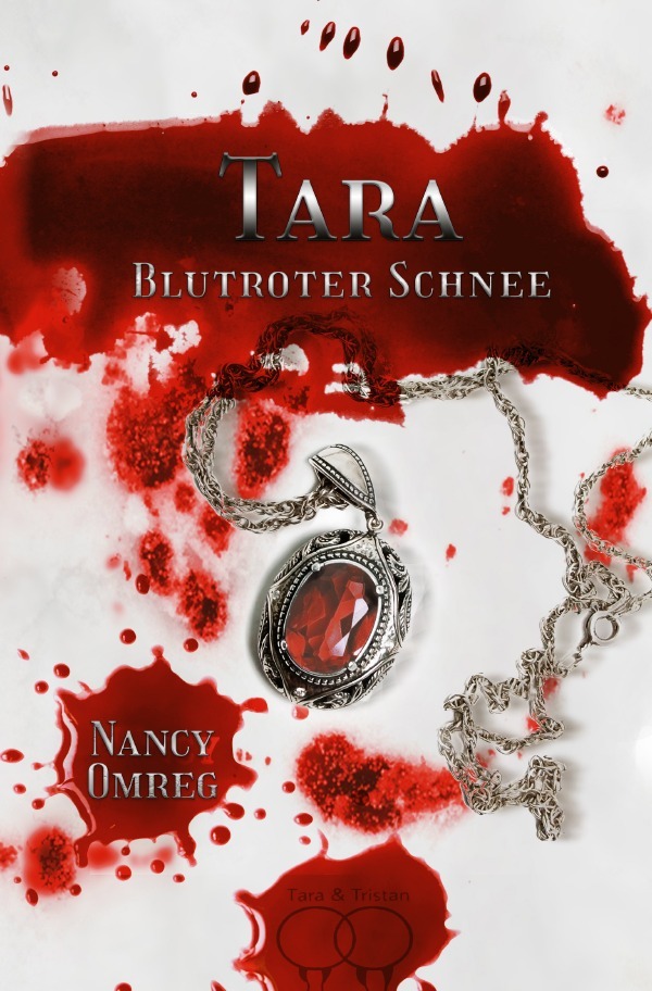 Cover: 9783748569329 | Tara &amp; Tristan - Saga / Tara | Blutroter Schnee | Nancy Omreg | Buch