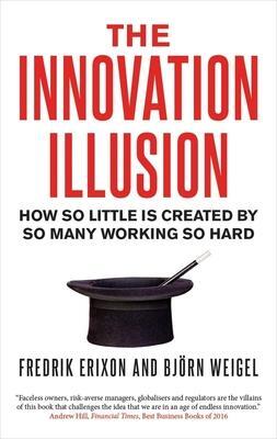 Cover: 9780300230475 | The Innovation Illusion | Bjorn Weigel (u. a.) | Taschenbuch | 2017