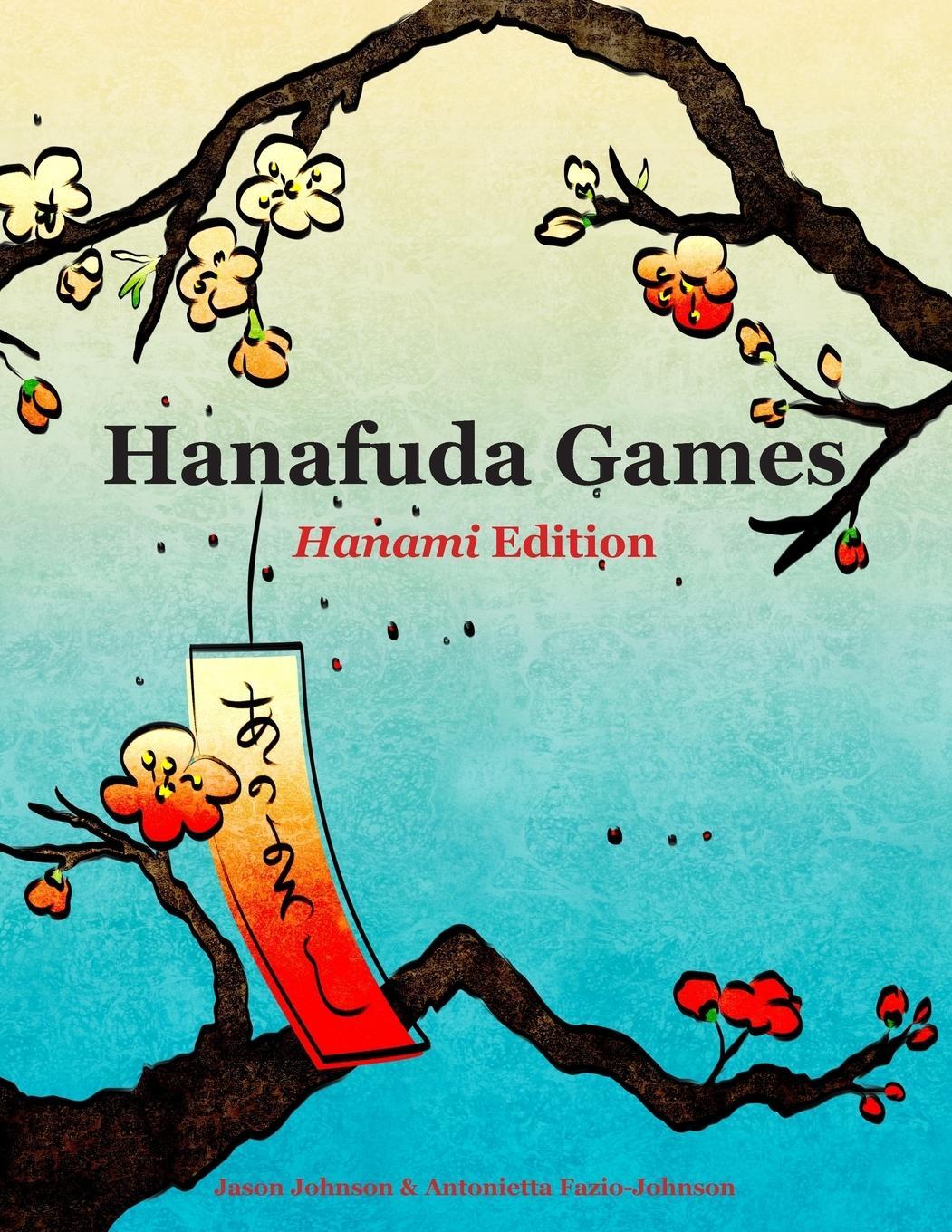 Cover: 9780999280201 | Hanafuda Games | Hanami Edition | Jason Johnson (u. a.) | Taschenbuch