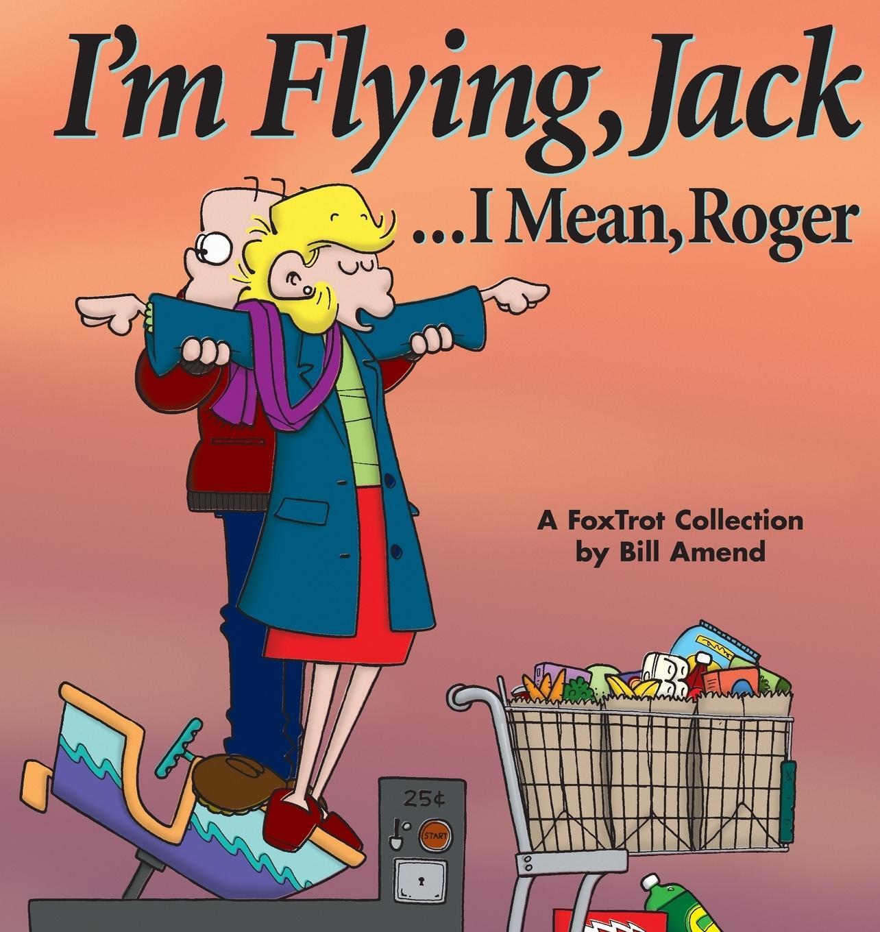Cover: 9780740700040 | I'm Flying, Jack...I Mean, Roger | Bill Amend | Taschenbuch | Englisch