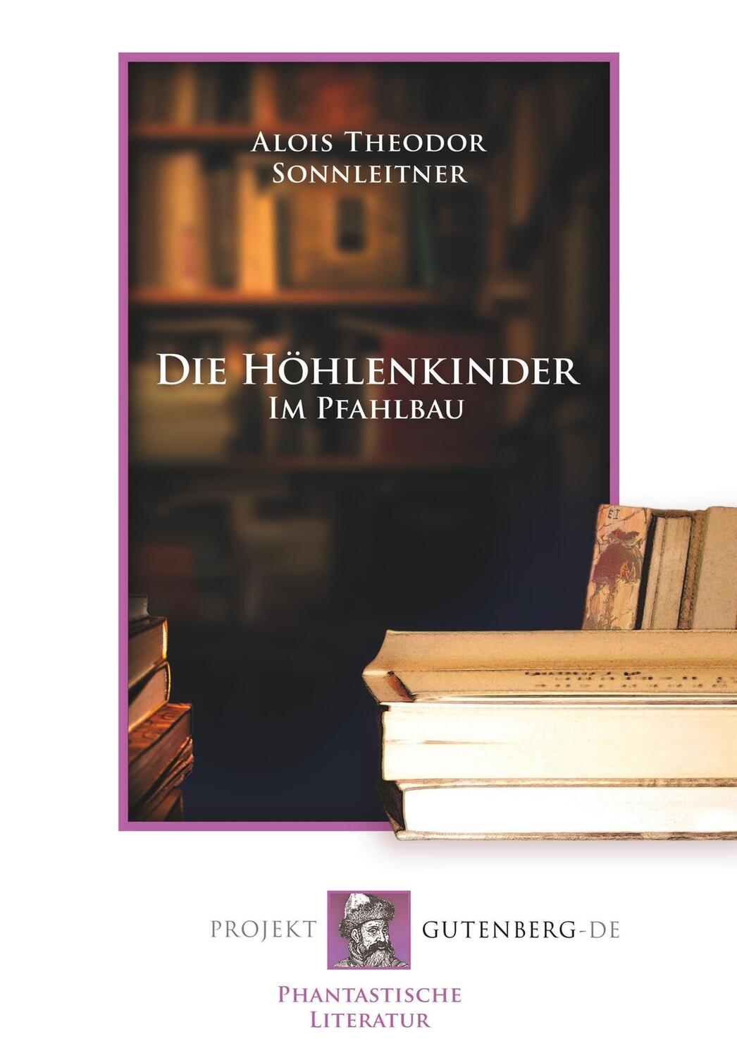 Cover: 9783865117489 | Die Höhlenkinder - Im Pfahlbau | Alois Theodor Sonnleitner | Buch