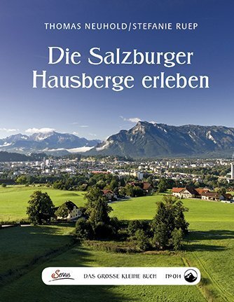 Cover: 9783710400124 | Das große kleine Buch: Die Salzburger Hausberge erleben | Buch | 2014