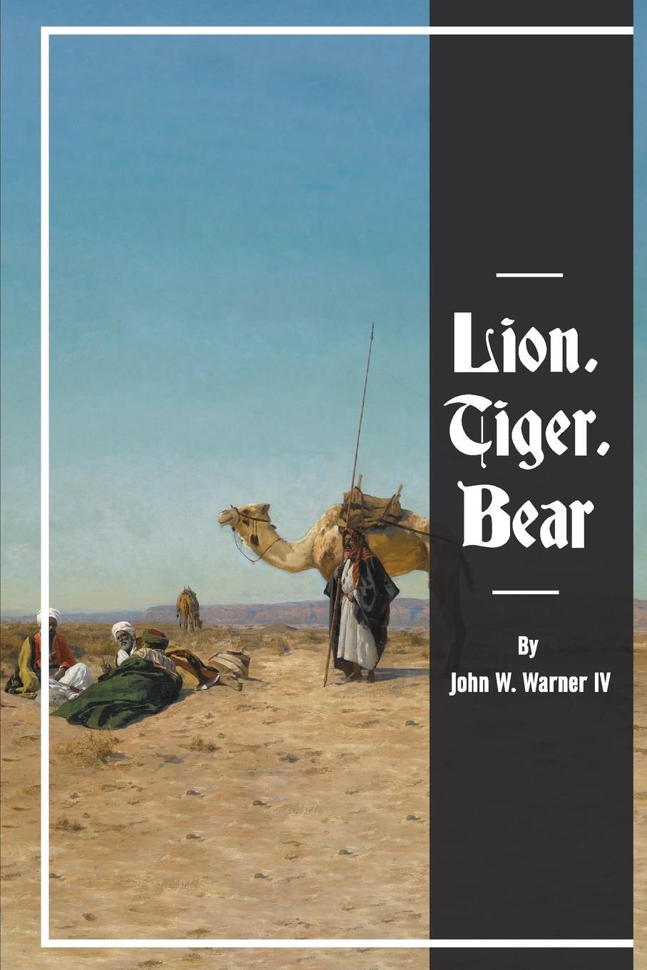 Cover: 9781734193572 | Lion, Tiger, Bear | John W. Warner | Taschenbuch | Paperback | 2021