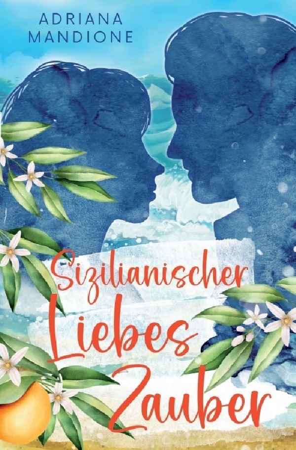 Cover: 9783758476167 | Sizilianischer Liebeszauber | Roman. DE | Adriana Mandione | Buch