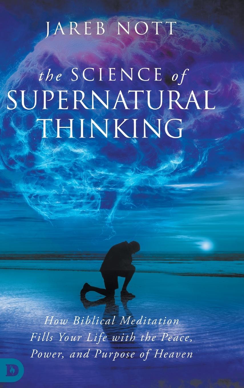 Cover: 9780768482133 | The Science of Supernatural Thinking | Jareb Nott | Buch | Englisch