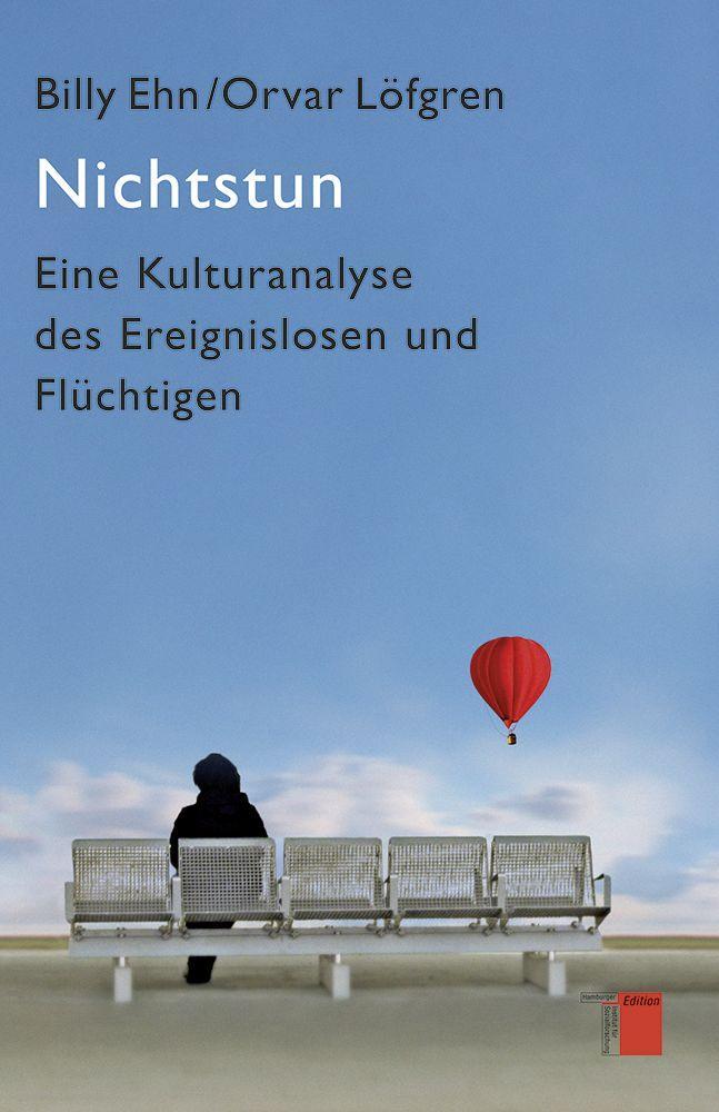 Cover: 9783868542400 | Nichtstun | Eine Kulturanalyse des Ereignislosen und Flüchtigen | Ehn