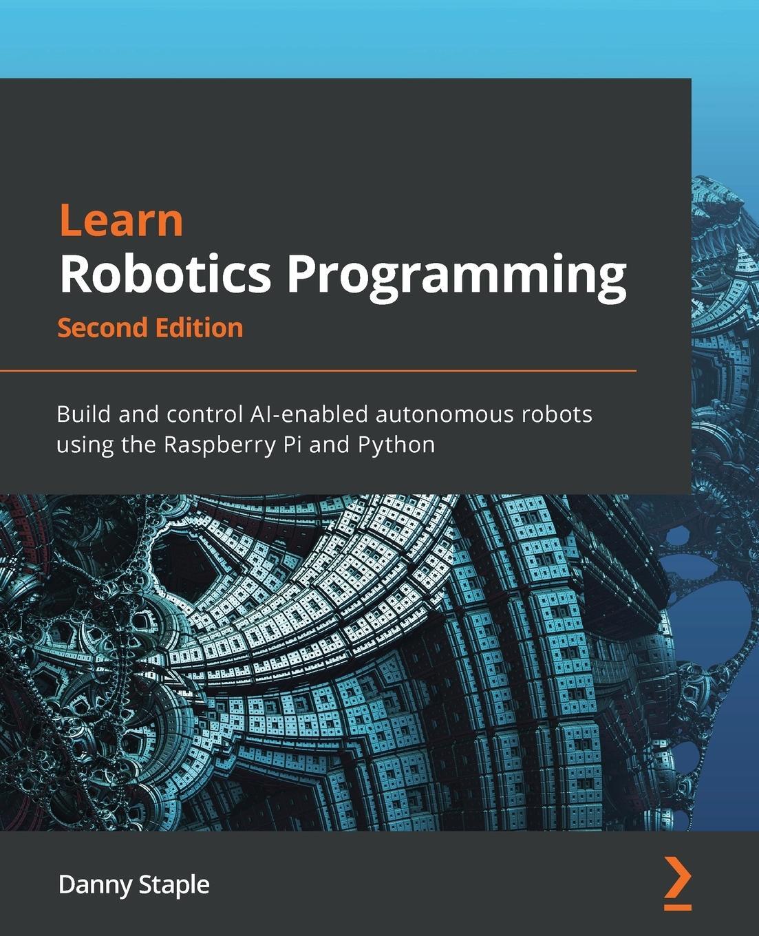 Cover: 9781839218804 | Learn Robotics Programming - Second Edition | Danny Staple | Buch