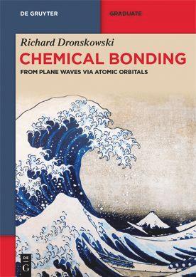 Cover: 9783111166537 | Chemical Bonding | From Plane Waves via Atomic Orbitals | Dronskowski