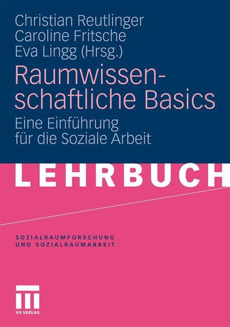 Cover: 9783531168494 | Raumwissenschaftliche Basics | Eine Einführung für die Soziale Arbeit