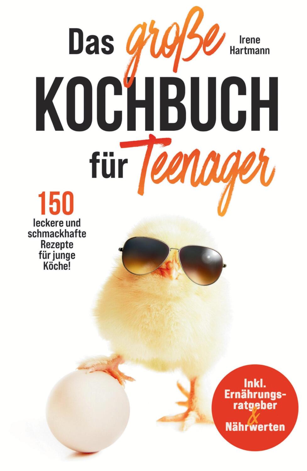 Cover: 9783347775978 | Das große Kochbuch für Teenager! 150 leckere und schmackhafte...