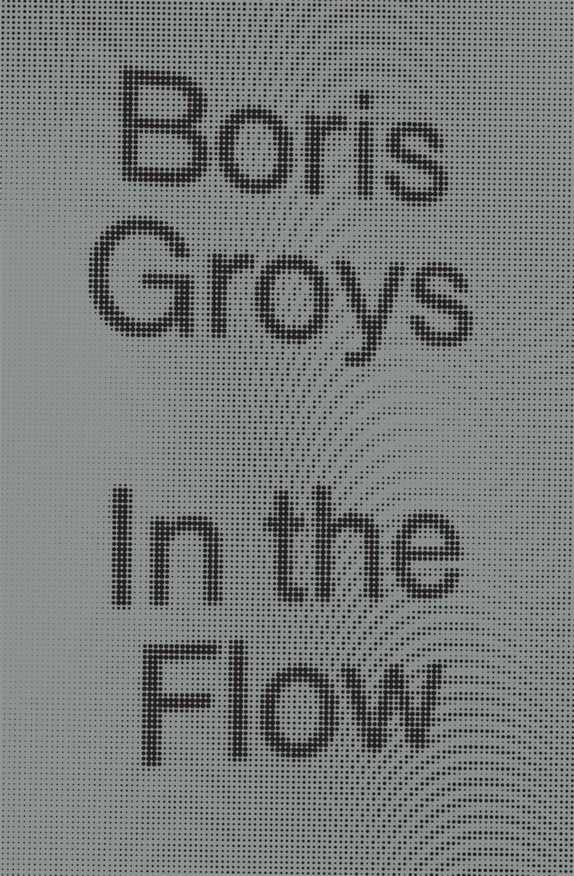 Cover: 9781784783518 | In the Flow | Boris Groys | Taschenbuch | Englisch | 2018