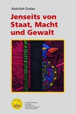 Cover: 9783897718548 | Jenseits von Staat, Macht und Gewalt | Abdullah Öcalan | Taschenbuch