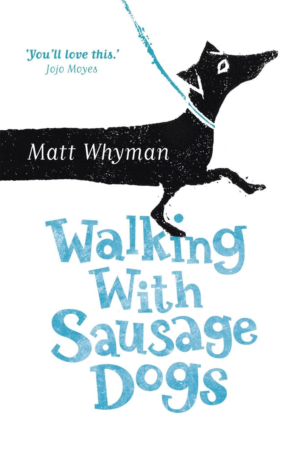 Cover: 9781444734270 | Walking with Sausage Dogs | Matt Whyman | Taschenbuch | Englisch