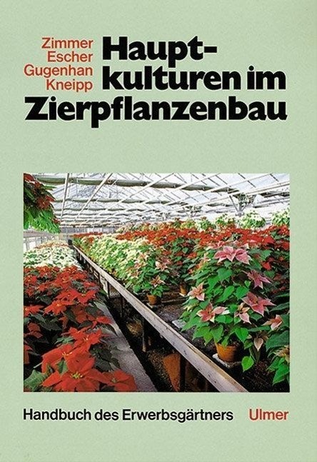 Cover: 9783800151349 | Hauptkulturen im Zierpflanzenbau | Handbuch des Erwerbsgärtners | Buch