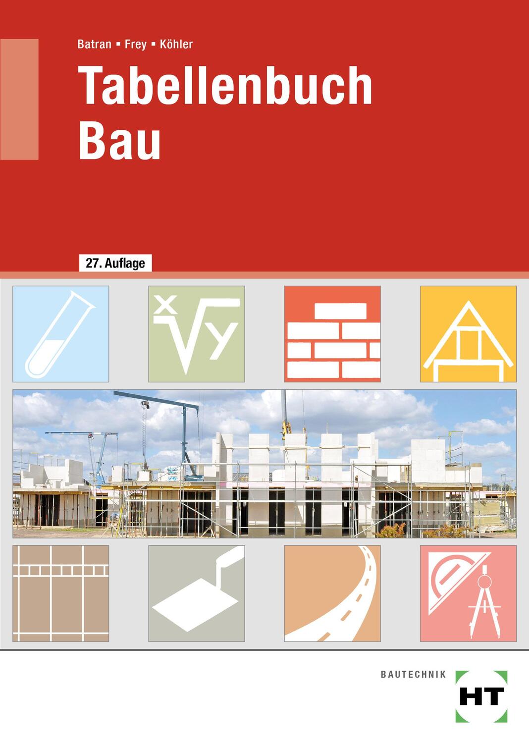 Cover: 9783582736499 | Tabellenbuch Bau | Balder Batran (u. a.) | Taschenbuch | Deutsch