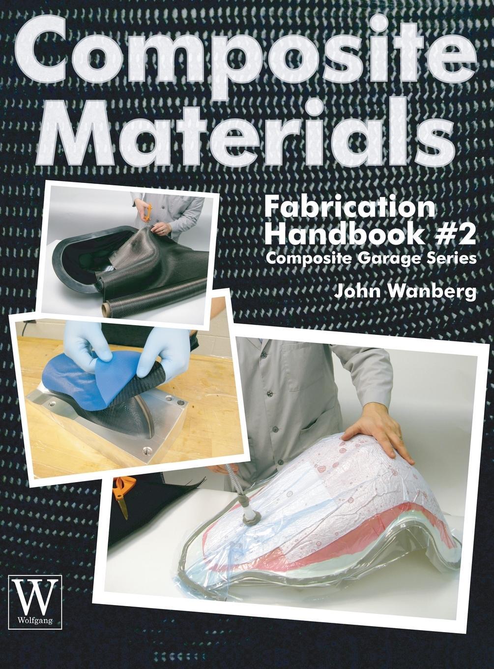 Cover: 9781941064641 | Composite Materials Fabrication Handbook #2 | John Wanberg | Buch