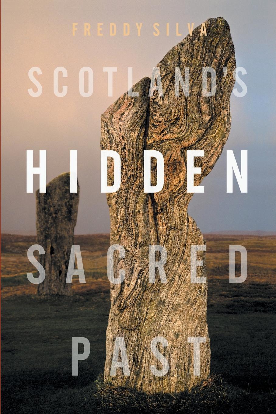 Cover: 9781737946410 | Scotland's Hidden Sacred Past | Freddy Silva | Taschenbuch | Paperback