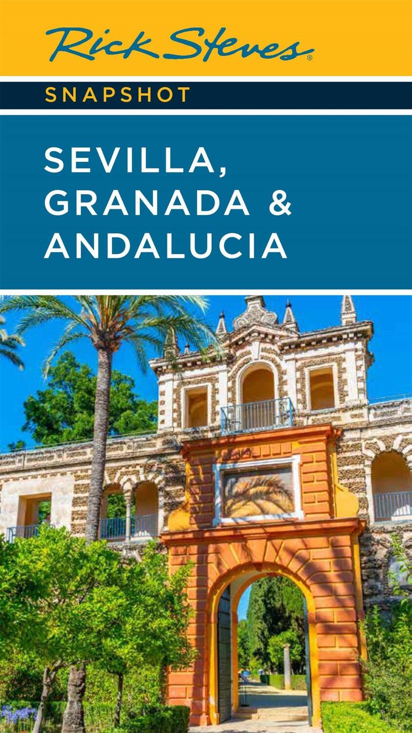 Cover: 9781641714969 | Rick Steves Snapshot Sevilla, Granada &amp; Andalucia (Seventh Edition)