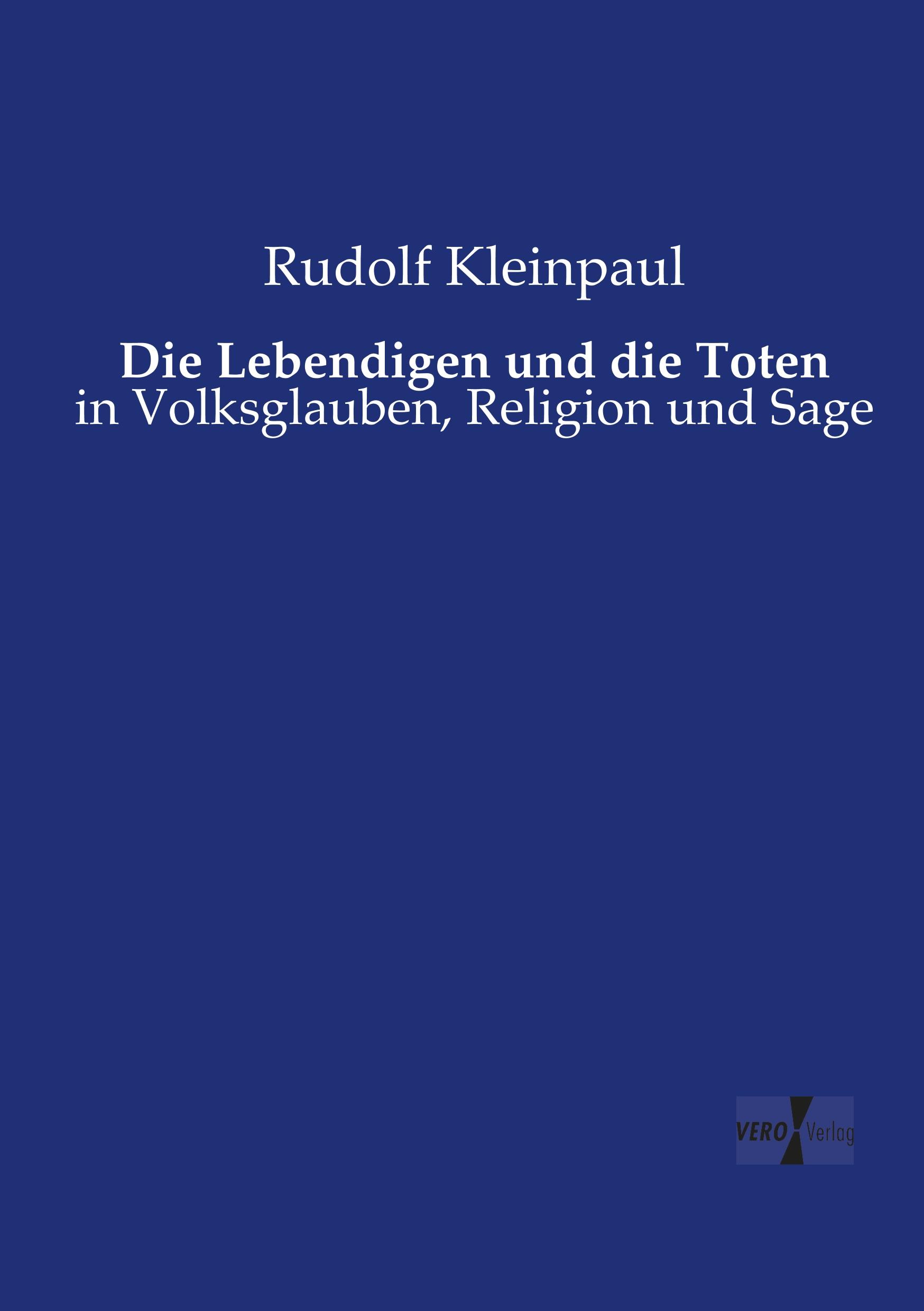 Cover: 9783737205856 | Die Lebendigen und die Toten | in Volksglauben, Religion und Sage