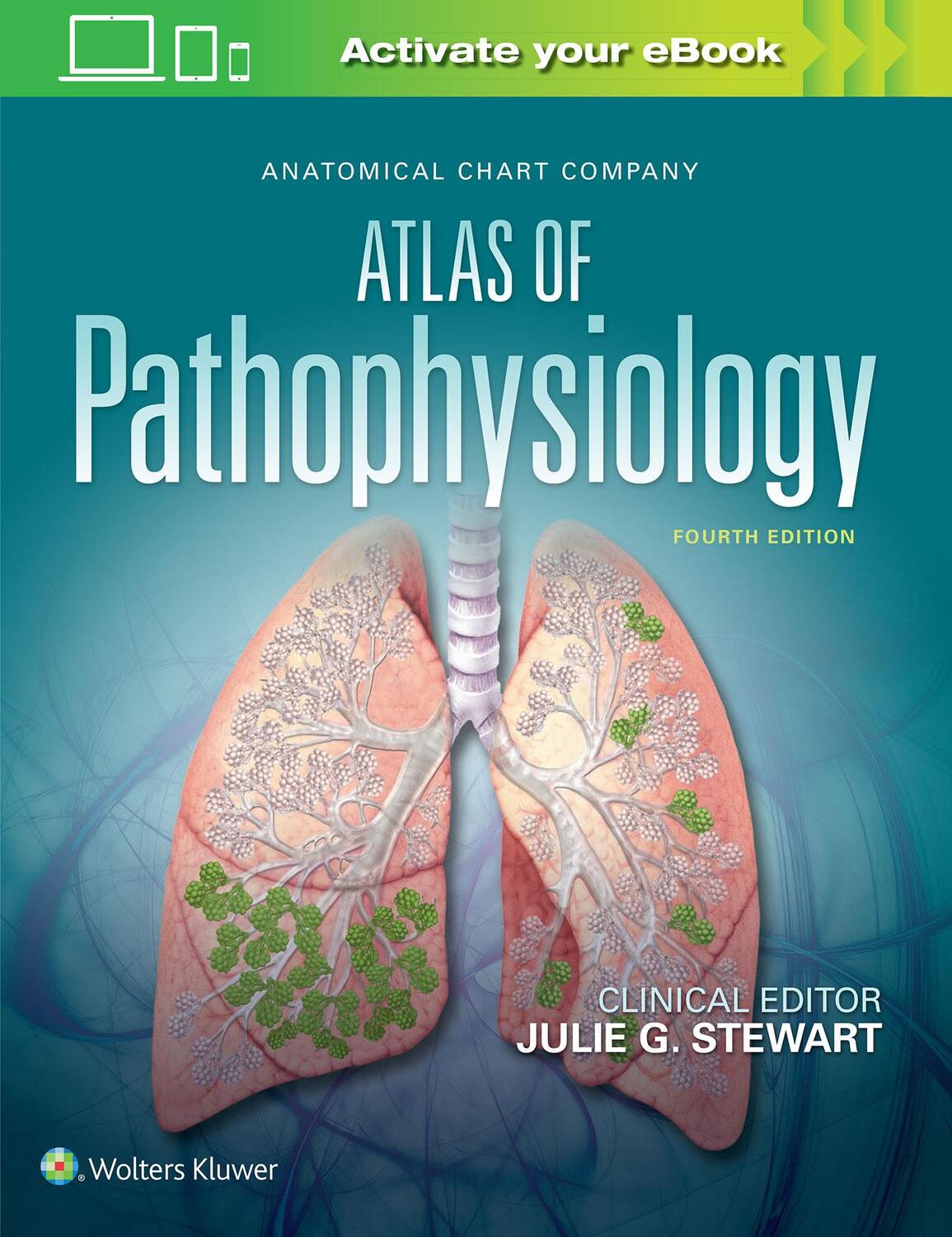 Cover: 9781496370921 | Anatomical Chart Company Atlas of Pathophysiology | Julie Stewart