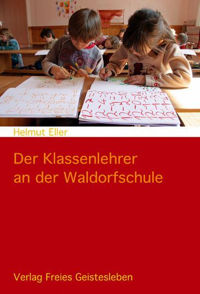 Cover: 9783772515613 | Der Klassenlehrer an der Waldorfschule | Einführung in ein Berufsbild