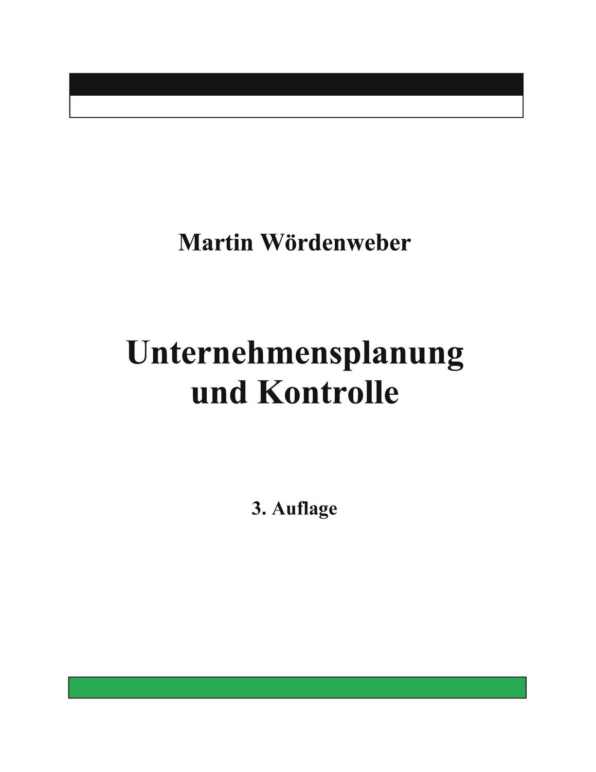 Cover: 9783752602647 | Unternehmensplanung und Kontrolle | Martin Wördenweber | Taschenbuch