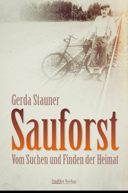 Cover: 9783866467859 | Sauforst | Vom Suchen und Finden der Heimat | Gerda Stauner | Buch