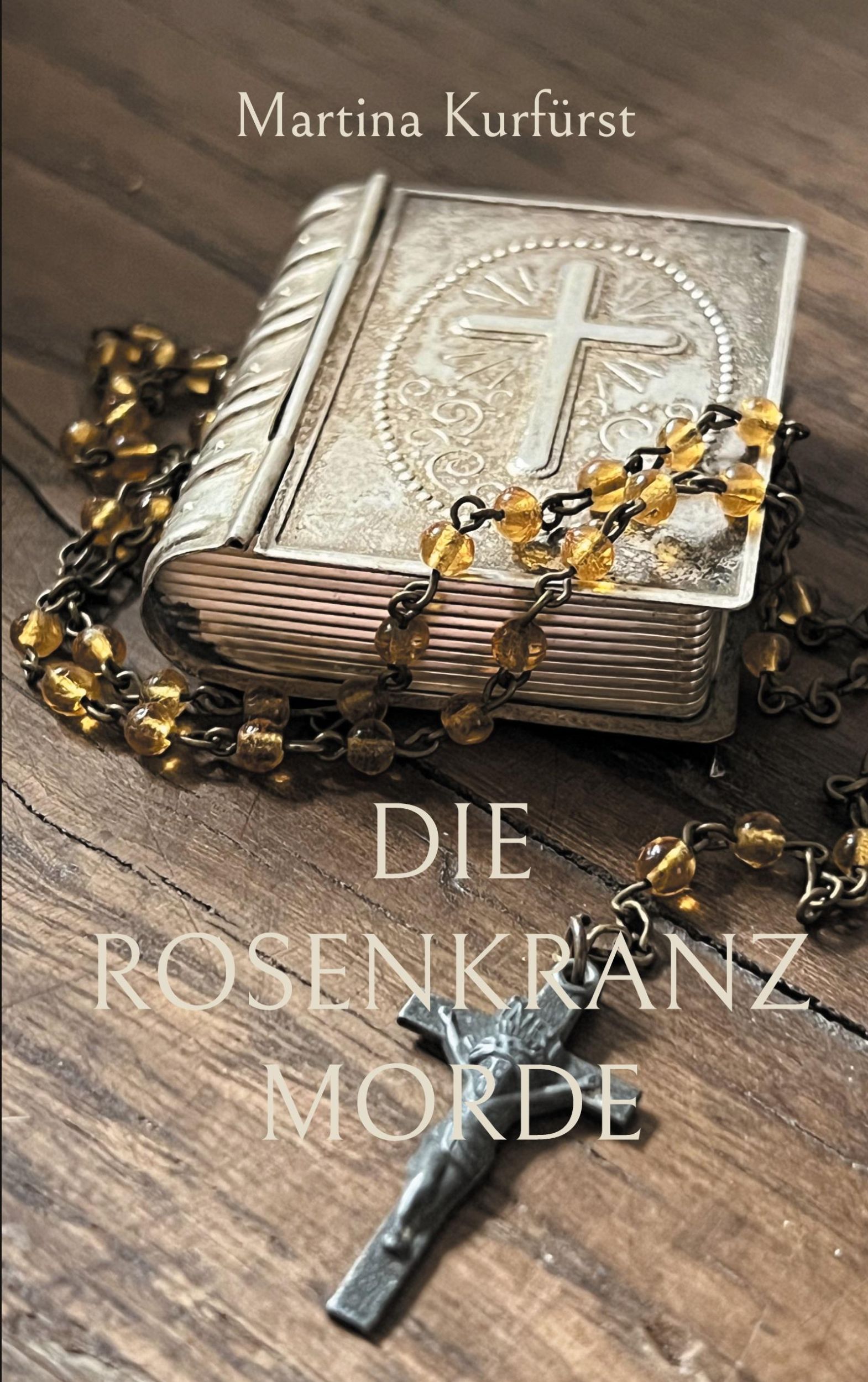 Cover: 9783740743550 | Die Rosenkranzmorde | Martina Kurfürst | Taschenbuch | 288 S. | 2024