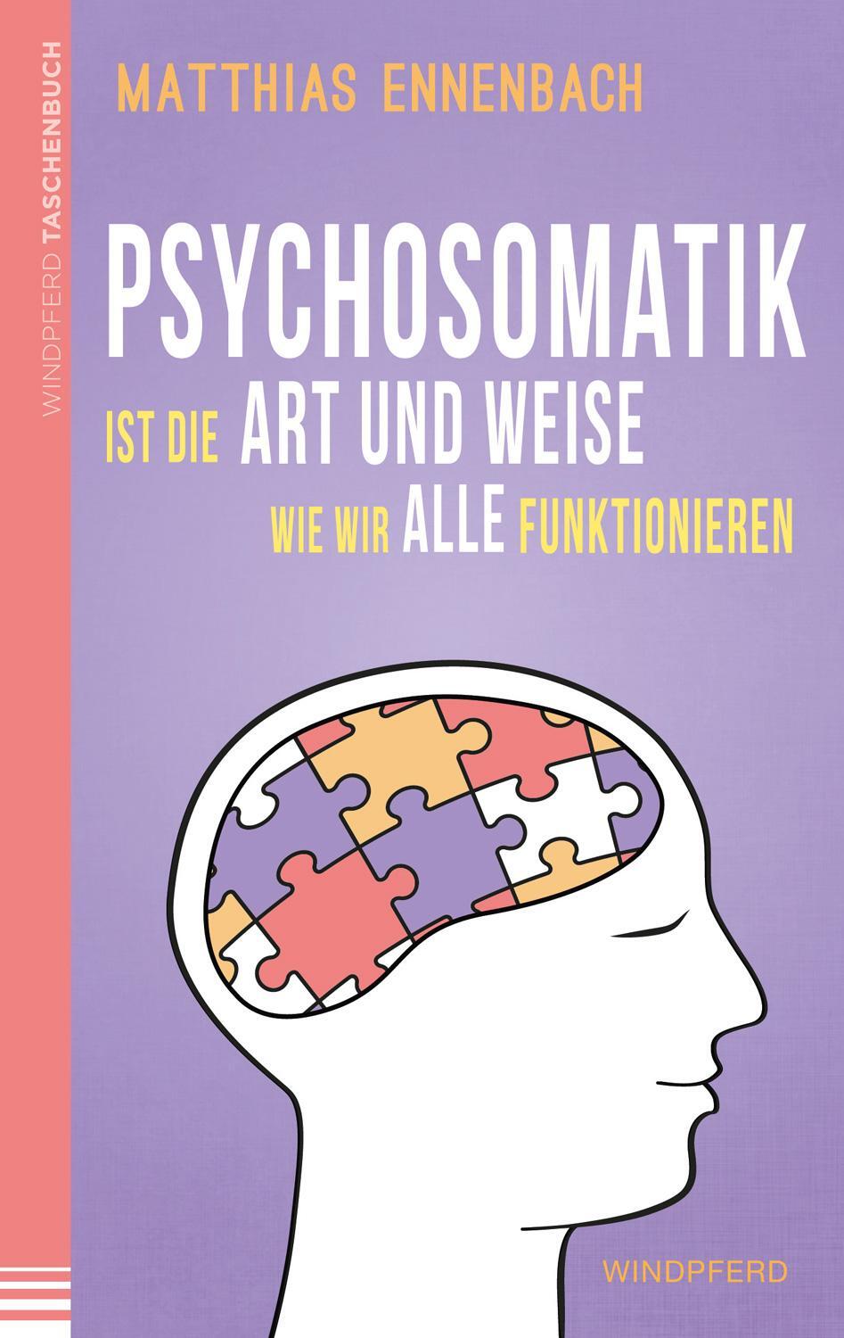 Cover: 9783864101342 | Psychosomatik ist die Art und Weise wie wir alle funktionieren | Buch