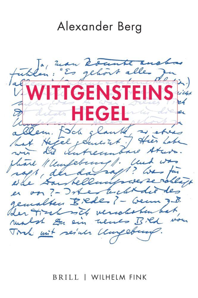 Cover: 9783770565702 | Wittgensteins Hegel | Alexander Berg | Buch | 2020 | Brill Fink
