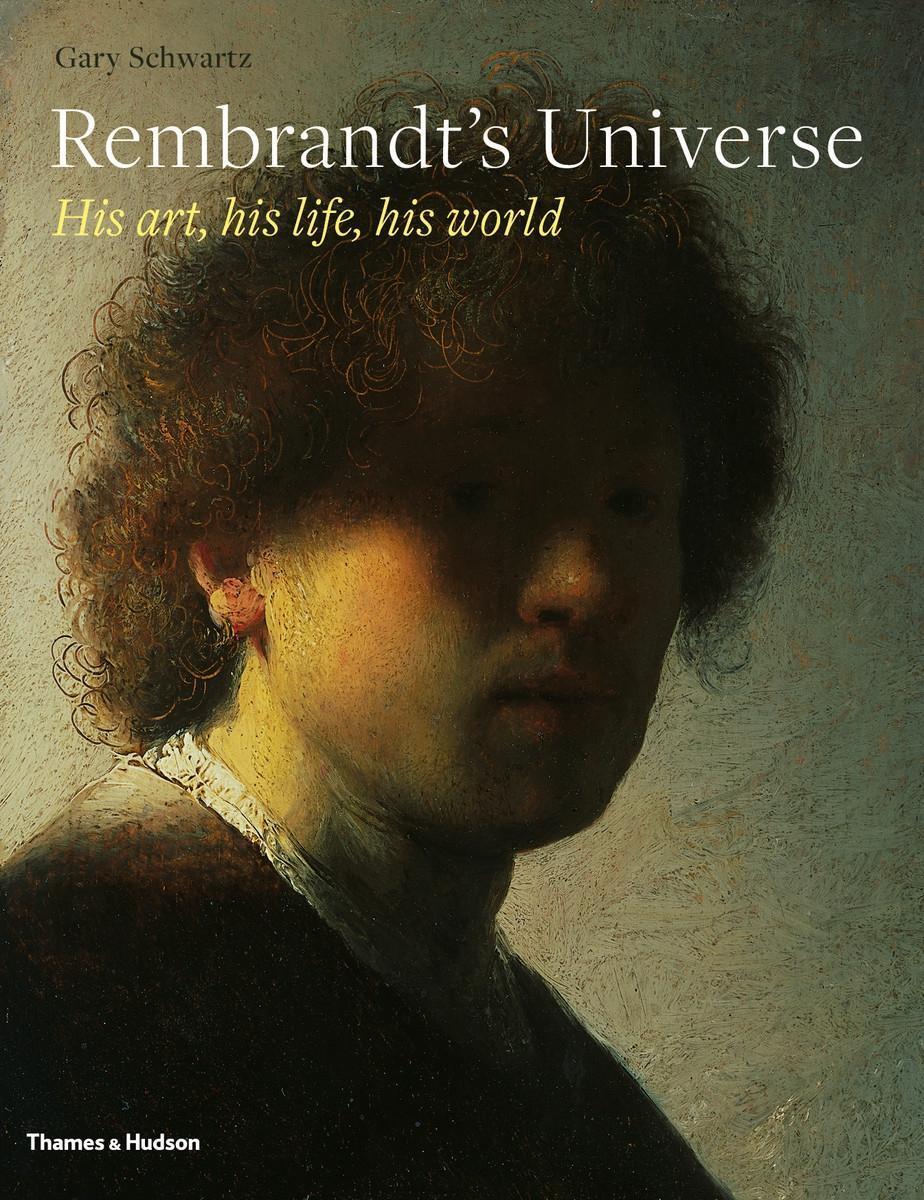 Cover: 9780500093863 | Rembrandt's Universe | His Art, His Life, His World | Gary Schwartz