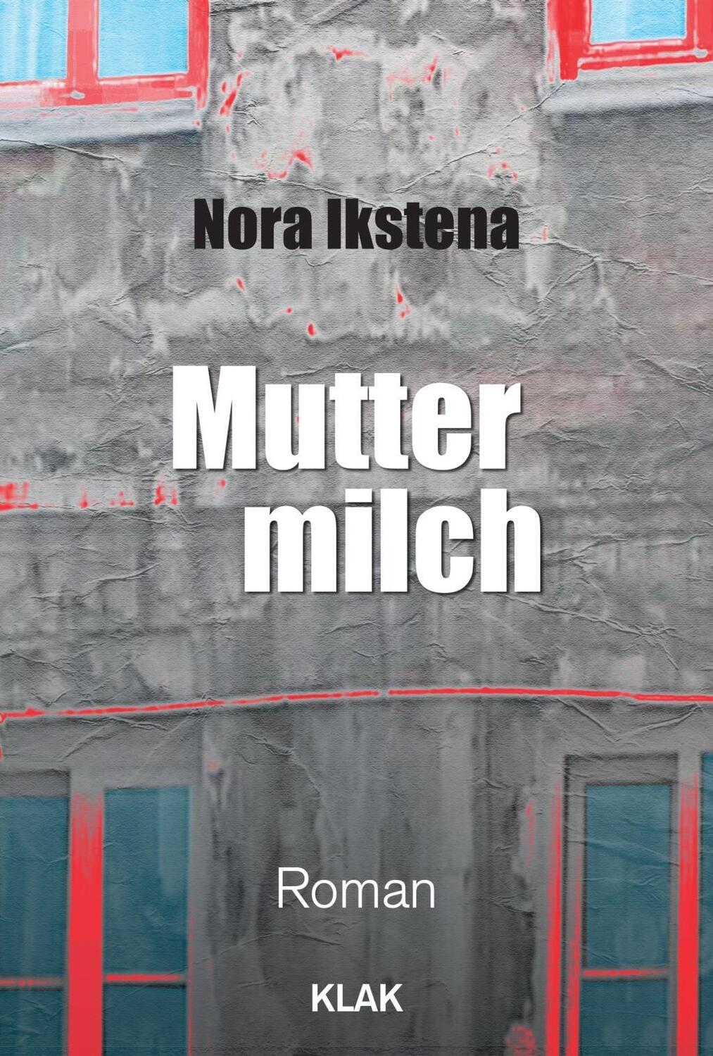 Cover: 9783948156176 | Muttermilch | Nora Ikstena | Taschenbuch | Deutsch | 2019