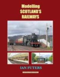 Cover: 9780953844883 | Modelling Scotland's Railways | Ian Futers | Taschenbuch | Englisch