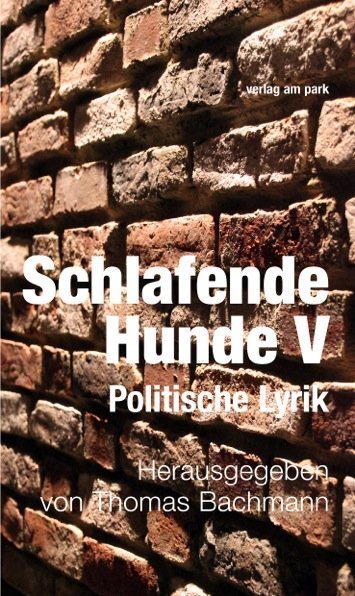 Cover: 9783945187869 | Schlafende Hunde. Bd.5 | Politische Lyrik | Thomas Bachmann | Buch