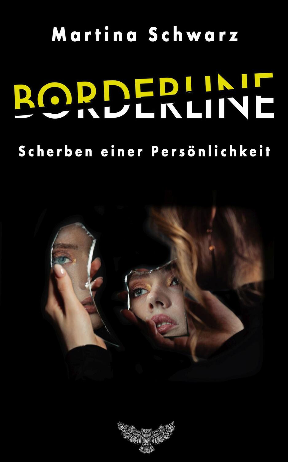Cover: 9783962480493 | Borderline | Scherben einer Persönlichkeit | Martina Schwarz | Buch
