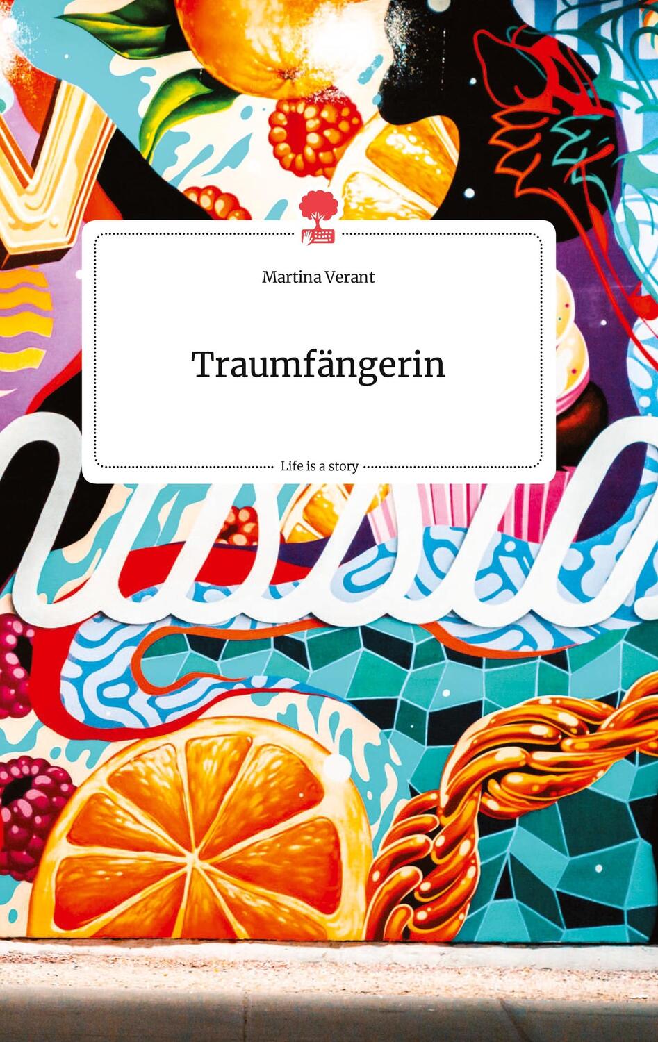 Cover: 9783710804403 | Traumfängerin. Life is a Story - story.one | Martina Verant | Buch