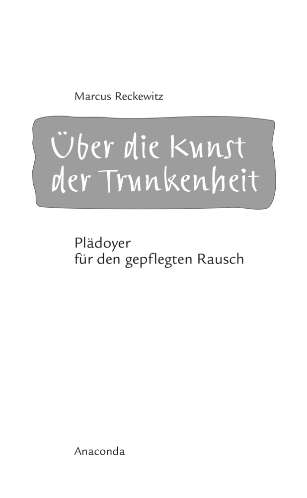 Bild: 9783730603925 | Über die Kunst der Trunkenheit | Marcus Reckewitz | Buch | 256 S.