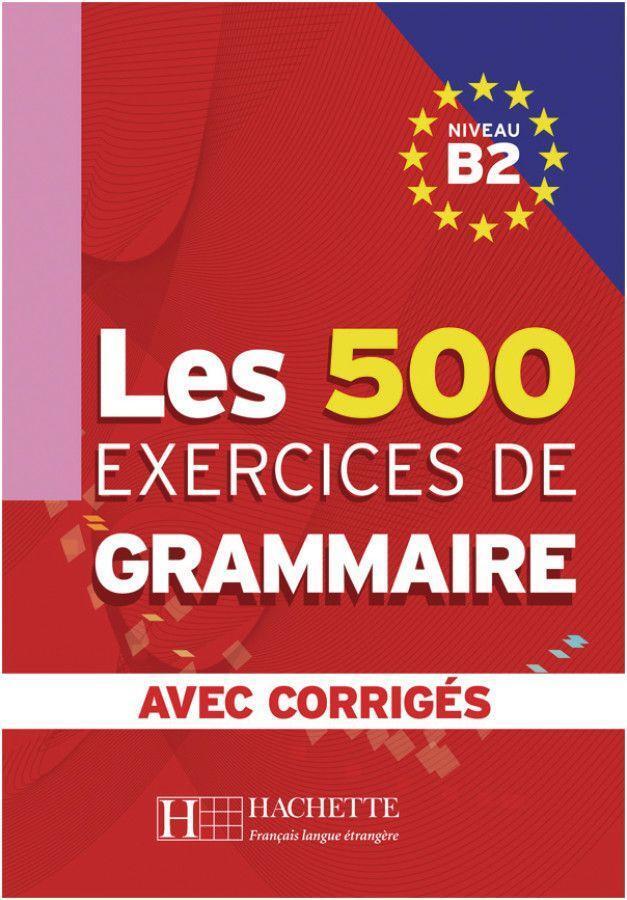 Cover: 9783190333837 | Les 500 Exercices de Grammaire B2. Livre + avec corrigés | Taschenbuch