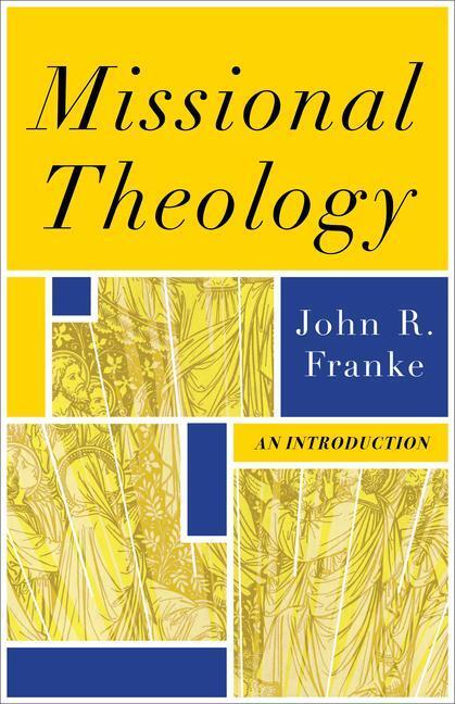 Cover: 9780801036354 | Missional Theology - An Introduction | An Introduction | Franke | Buch