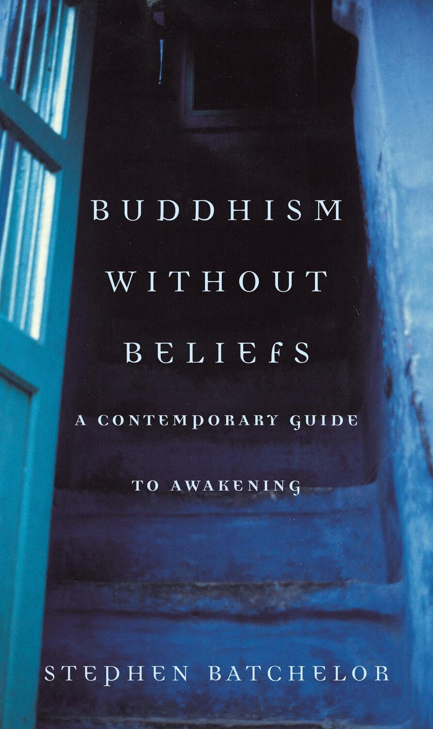 Cover: 9780747538431 | Buddhism without Beliefs | Stephen Batchelor | Taschenbuch | Englisch