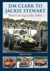 Cover: 9780857041890 | Apps, B: Jim Clark to Jackie Stewart | Motor Racing in the 1960's