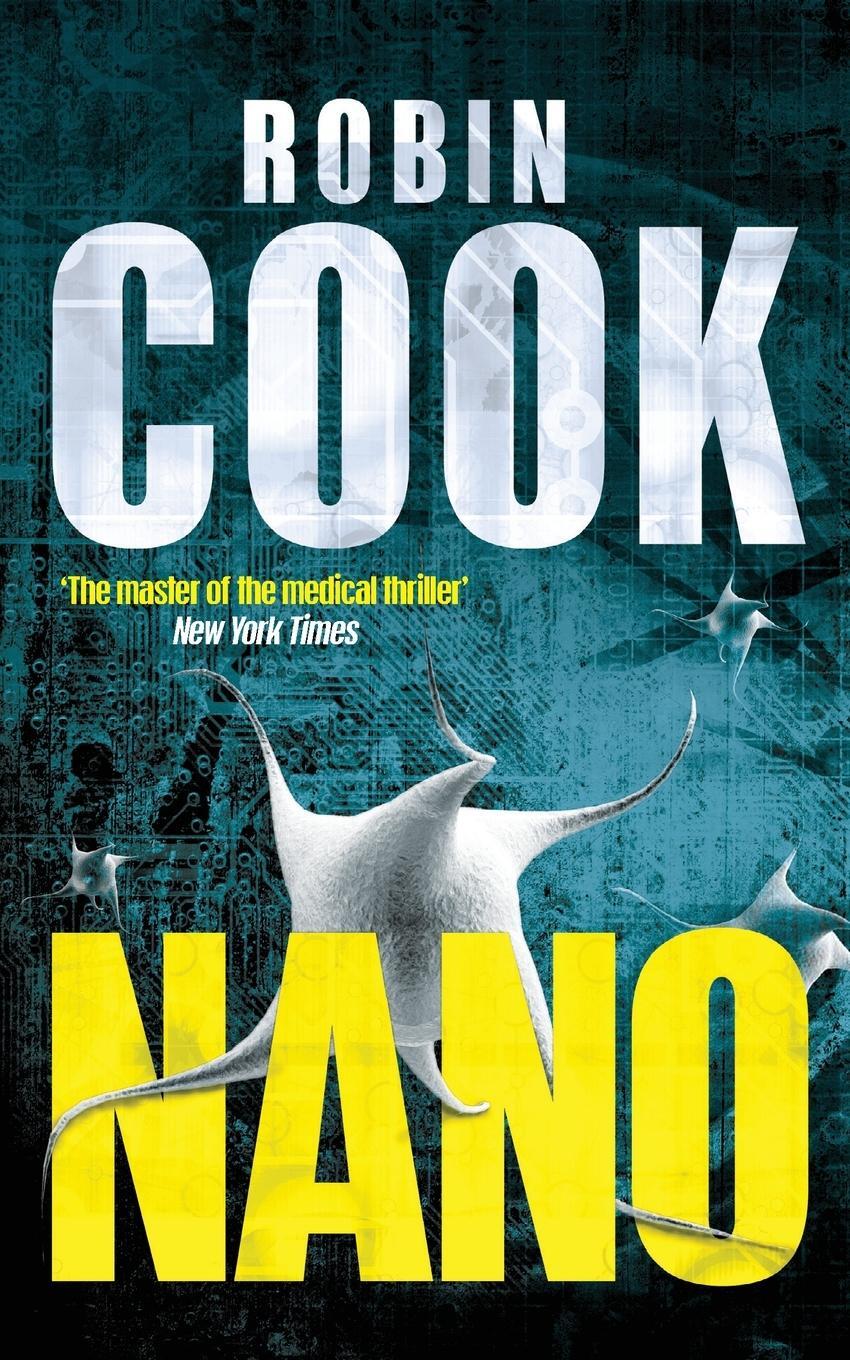 Cover: 9781447229889 | Nano | Robin Cook | Taschenbuch | Paperback | Englisch | 2013 | Pan