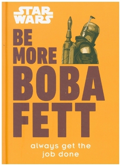 Cover: 9780241541821 | Star Wars Be More Boba Fett | Joseph Jay Franco | Buch | Gebunden | DK