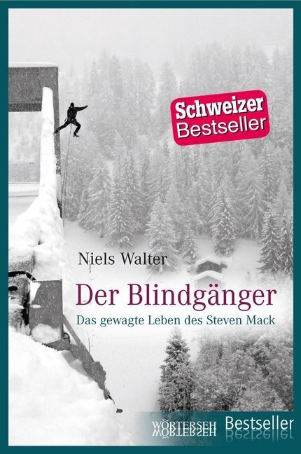 Cover: 9783037633144 | Der Blindgänger | Das gewagte Leben des Steven Mack | Niels Walter