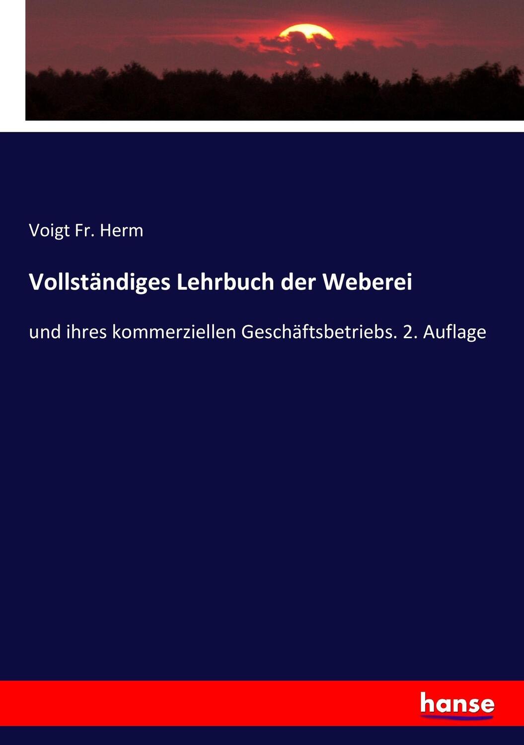 Cover: 9783744696876 | Vollständiges Lehrbuch der Weberei | Voigt Fr. Herm | Taschenbuch