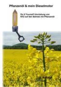 Cover: 9783833402685 | Pflanzenöl & Mein Dieselmotor | Michael Nörtersheuser | Taschenbuch