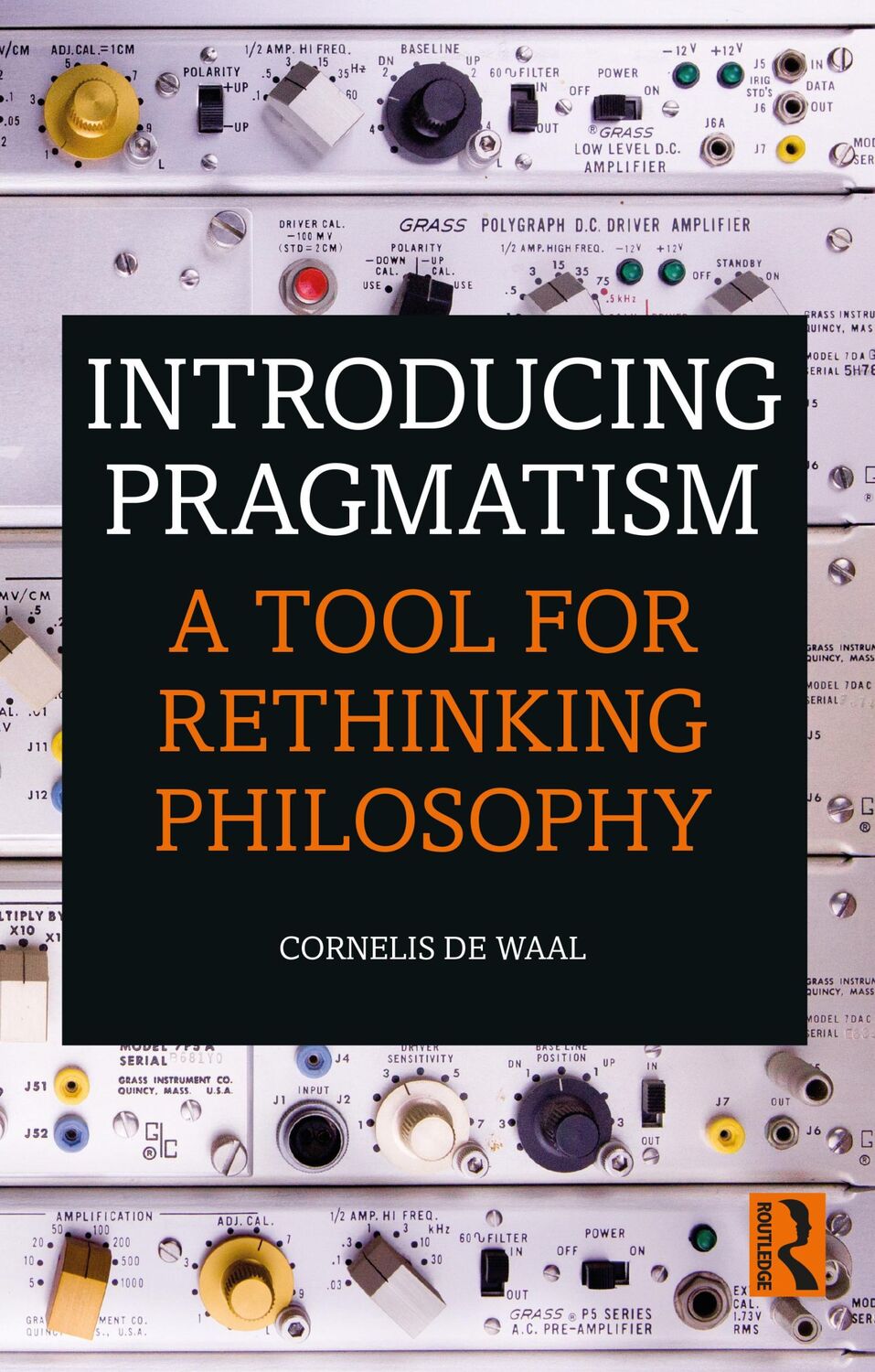 Cover: 9781138367180 | Introducing Pragmatism | A Tool for Rethinking Philosophy | Waal